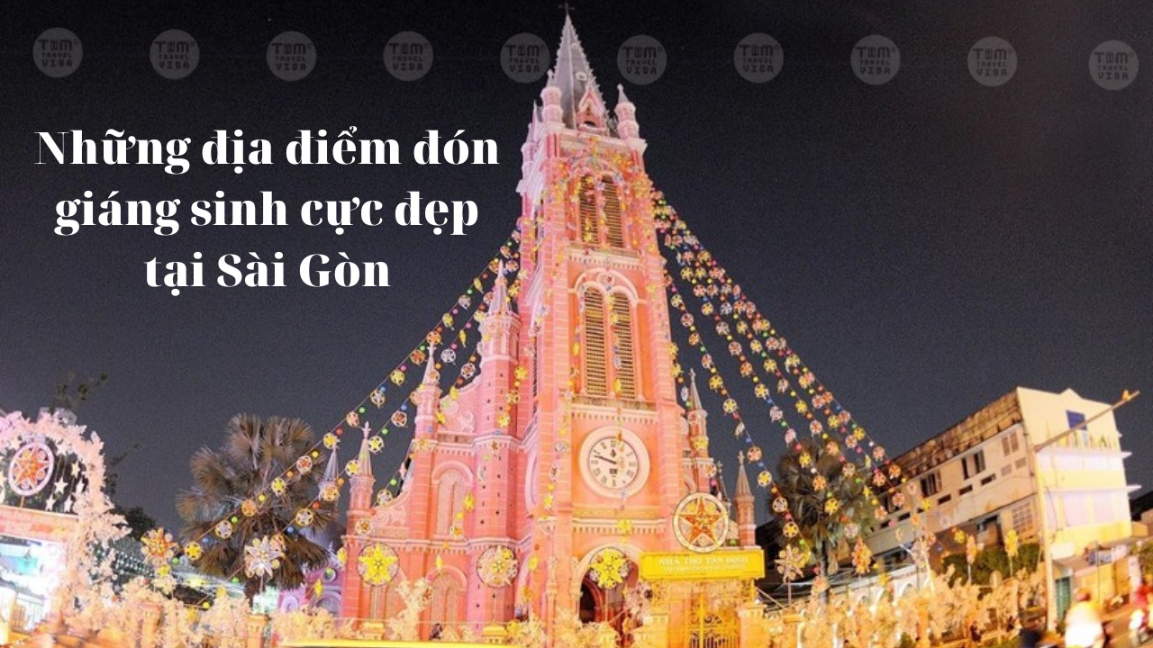 Những địa điểm đón giáng sinh cực đẹp tại Sài Gòn