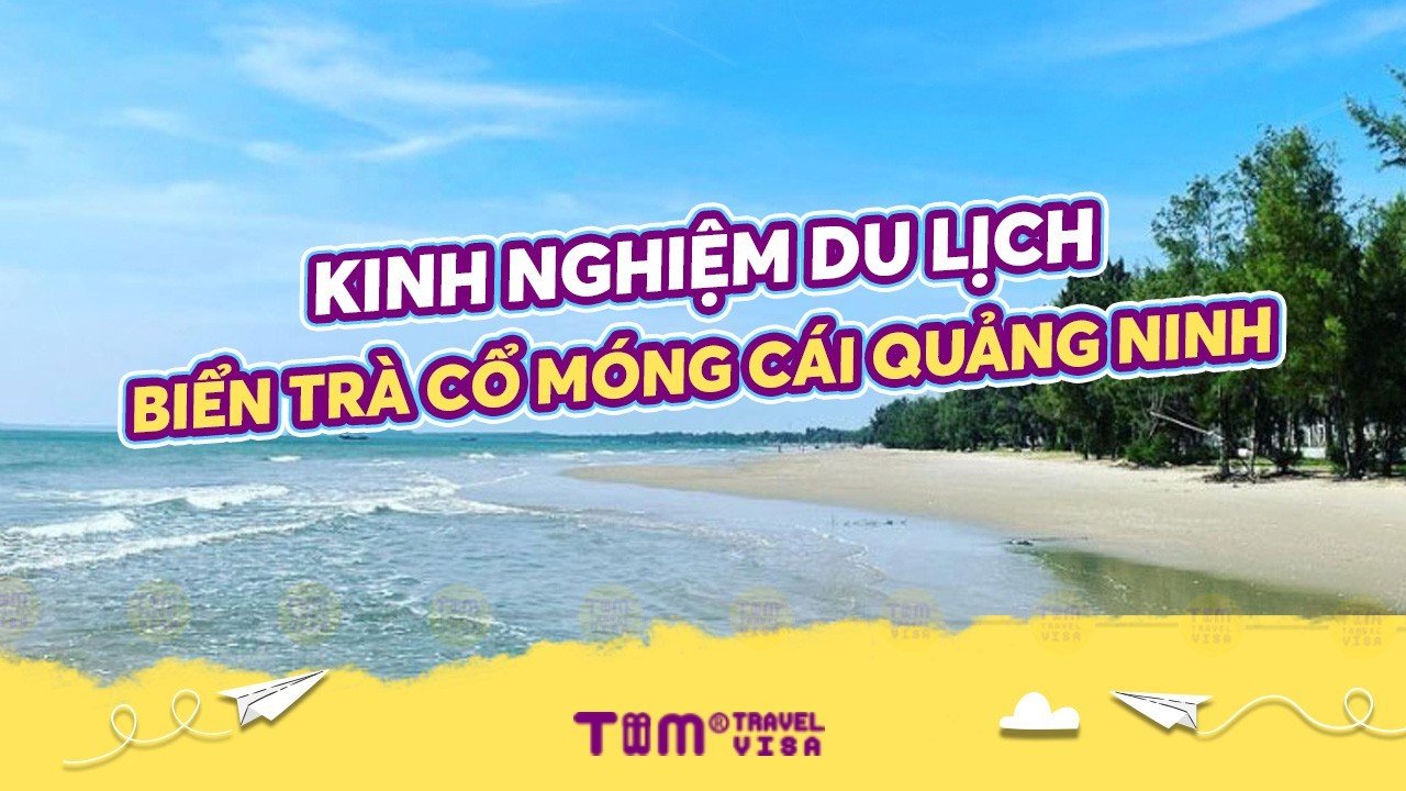 Kinh nghiệm du lịch biển Trà Cổ Móng Cái Quảng Ninh