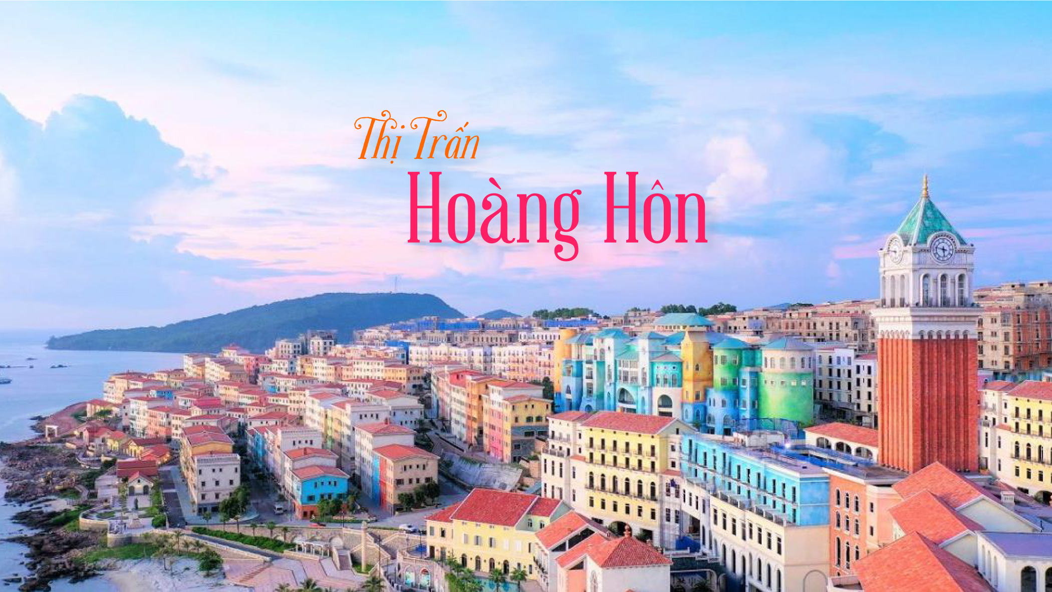 Khám phá Phú Quốc: Thị trấn Hoàng Hôn - Điểm đến vui chơi và giải trí với ngân sách từ 2 triệu đồng