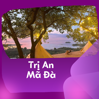 Tour Giáo Dục Độc Quyền: Trị An Mã Đà 2 ngày 1 đêm dành cho lứa tuổi 10-15