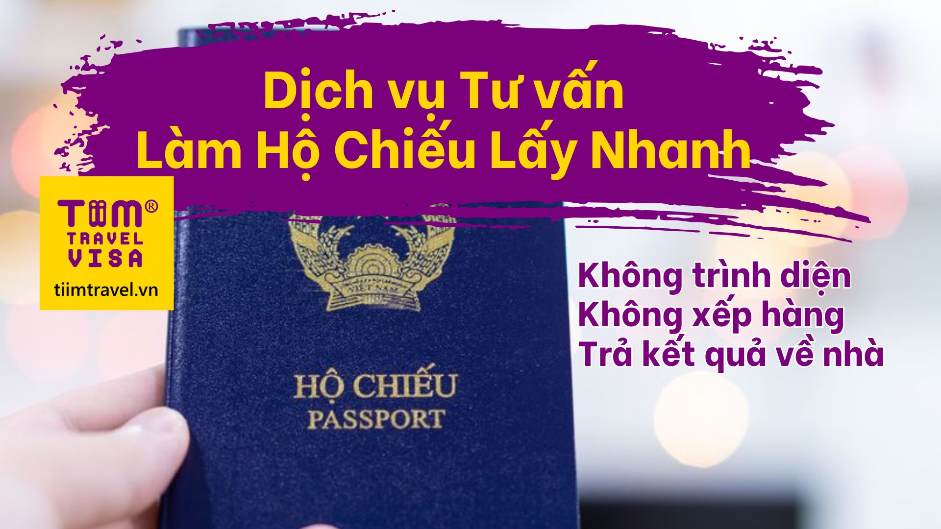 Làm hộ chiếu lấy nhanh / Passport in urgent