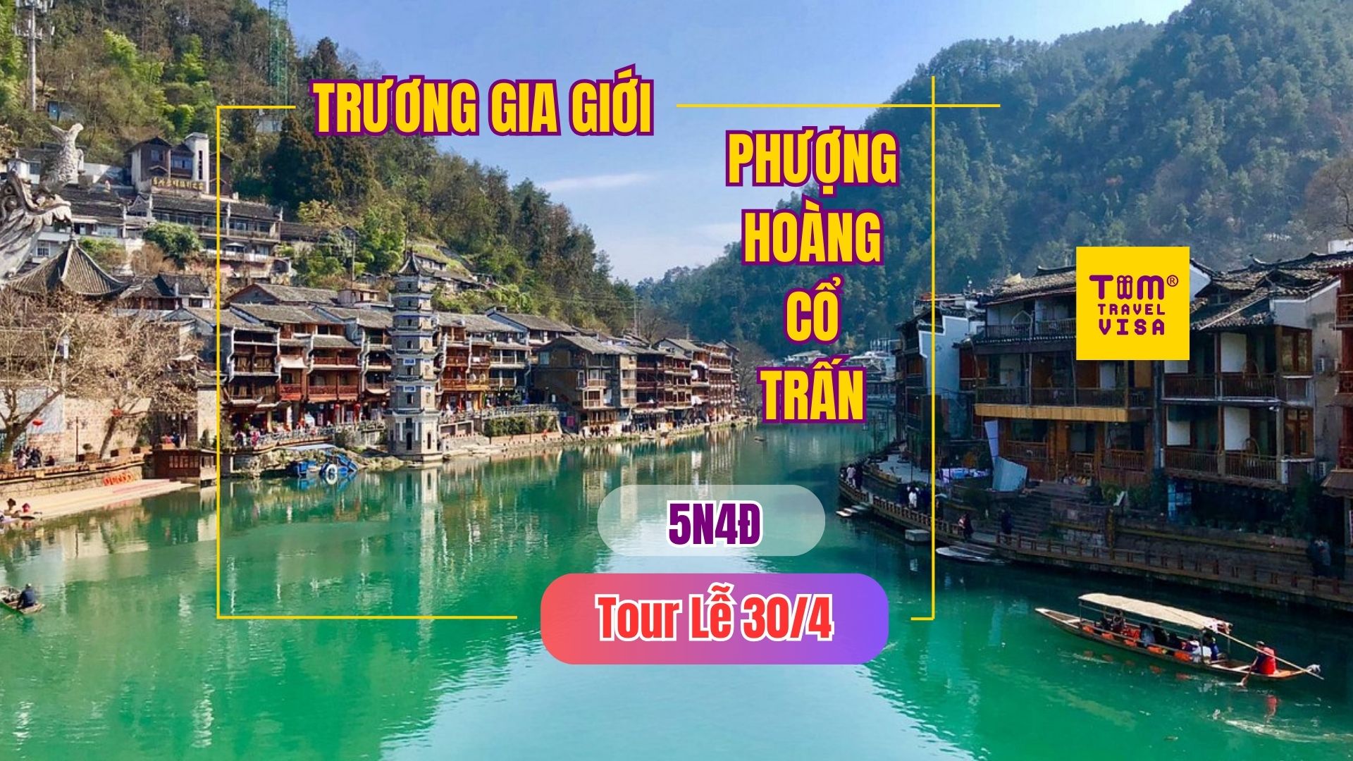 Nghi Xương - Trương Gia Giới - Phượng Hoàng Cổ Trấn 5N4Đ Tour Lễ 30/4