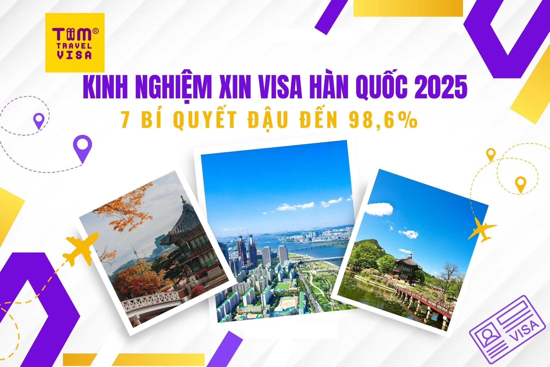 Kinh nghiệm xin visa hàn quốc 2025