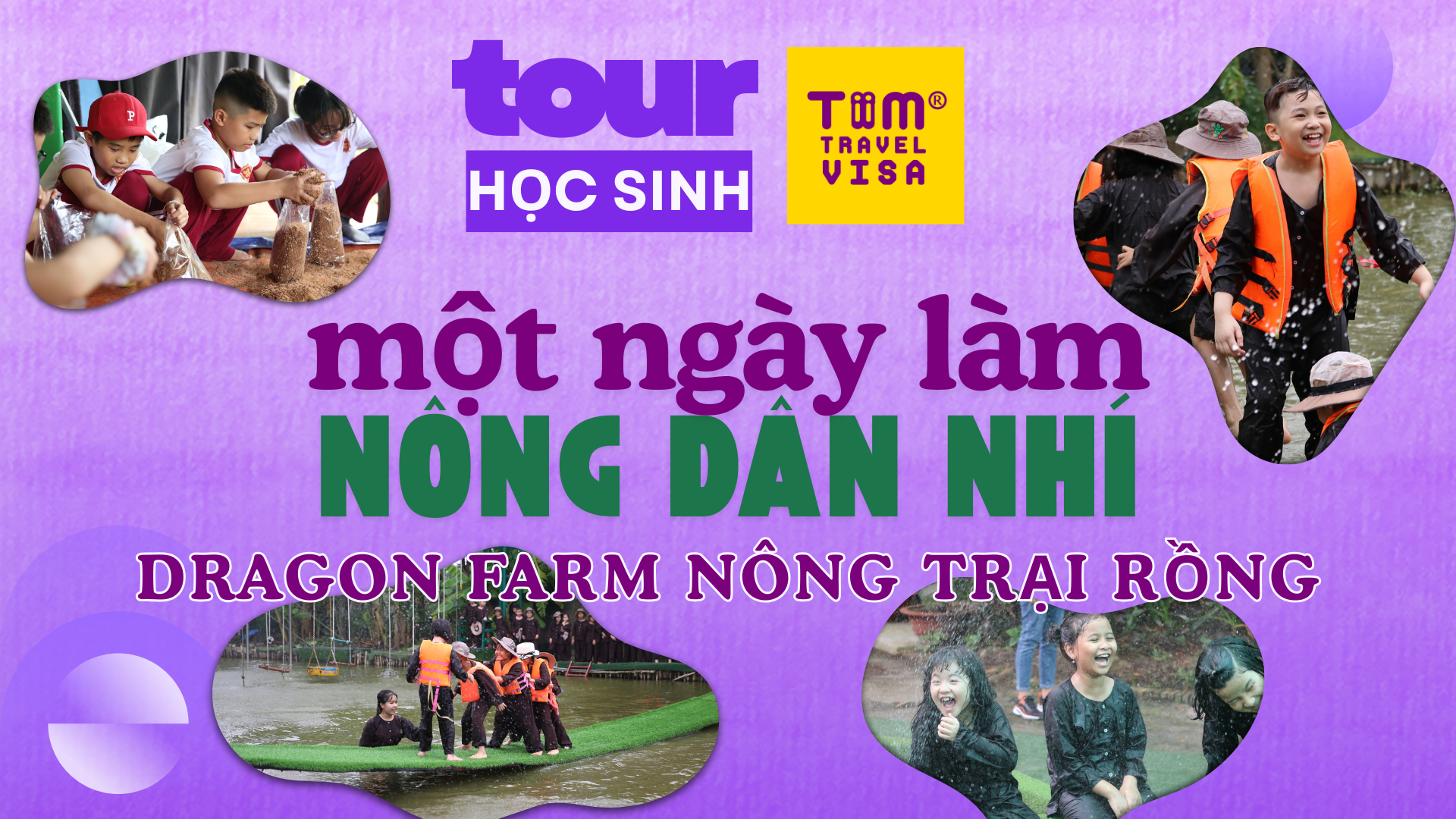 Tour học sinh: Dragon Farm Nông Trại Rồng Thủ Đức 1 ngày