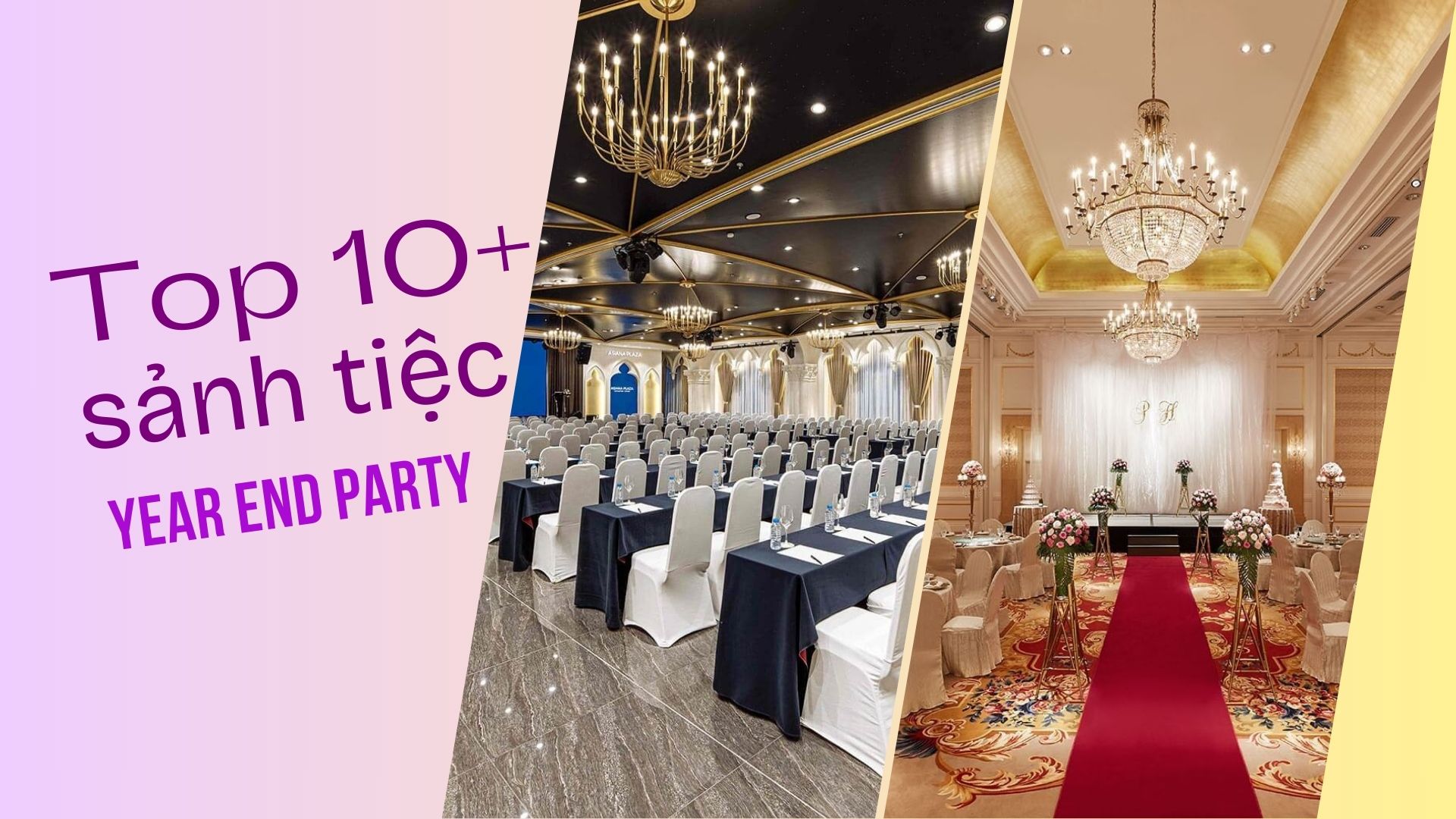 Top 10+ Sảnh Tiệc Year End Party Trên 200 Khách Tại TPHCM Đẹp Nhất 2025