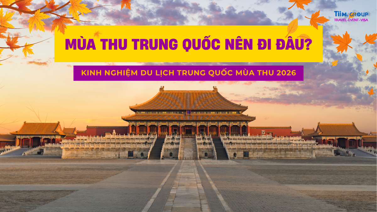 Mùa thu Trung Quốc nên đi đâu? Kinh nghiệm du lịch Trung Quốc vào mùa thu