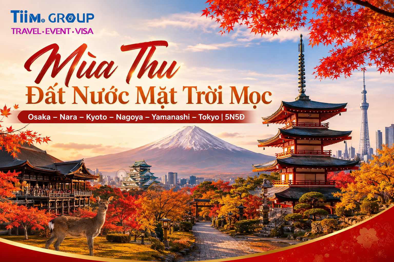 Mùa Thu Đất Nước Mặt Trời Mọc: Osaka – Nara – Kyoto – Nagoya – Yamanashi – Tokyo | 5N5Đ